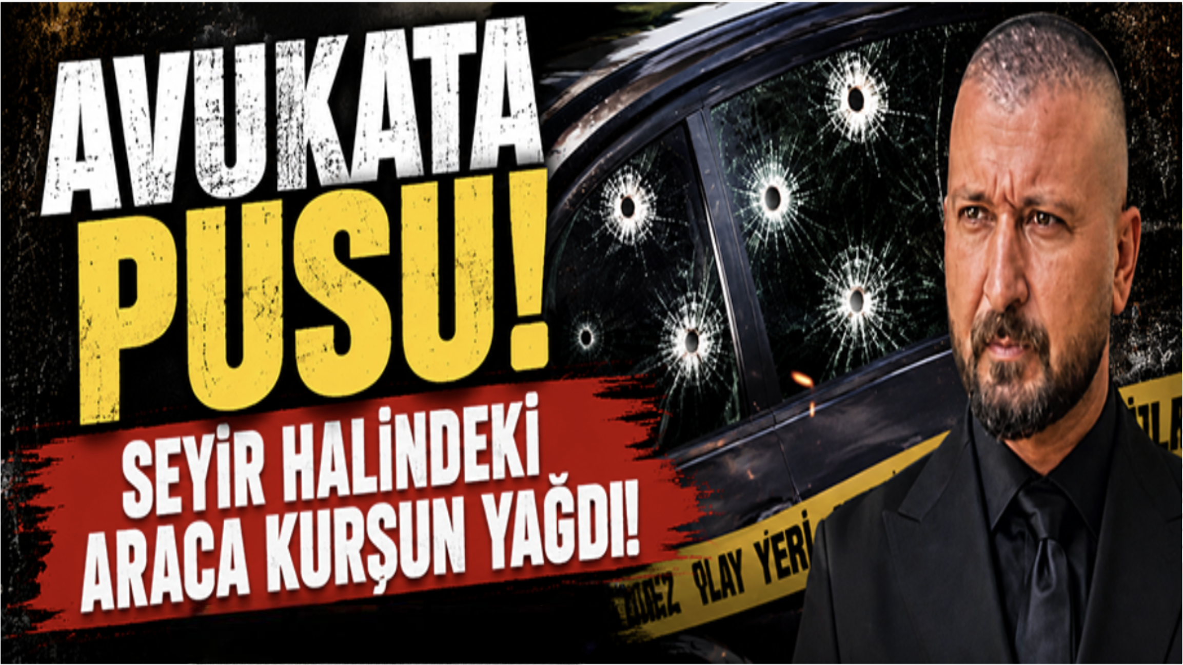 Avukata pusu! Seyir halindeki araca kurşun yağdı