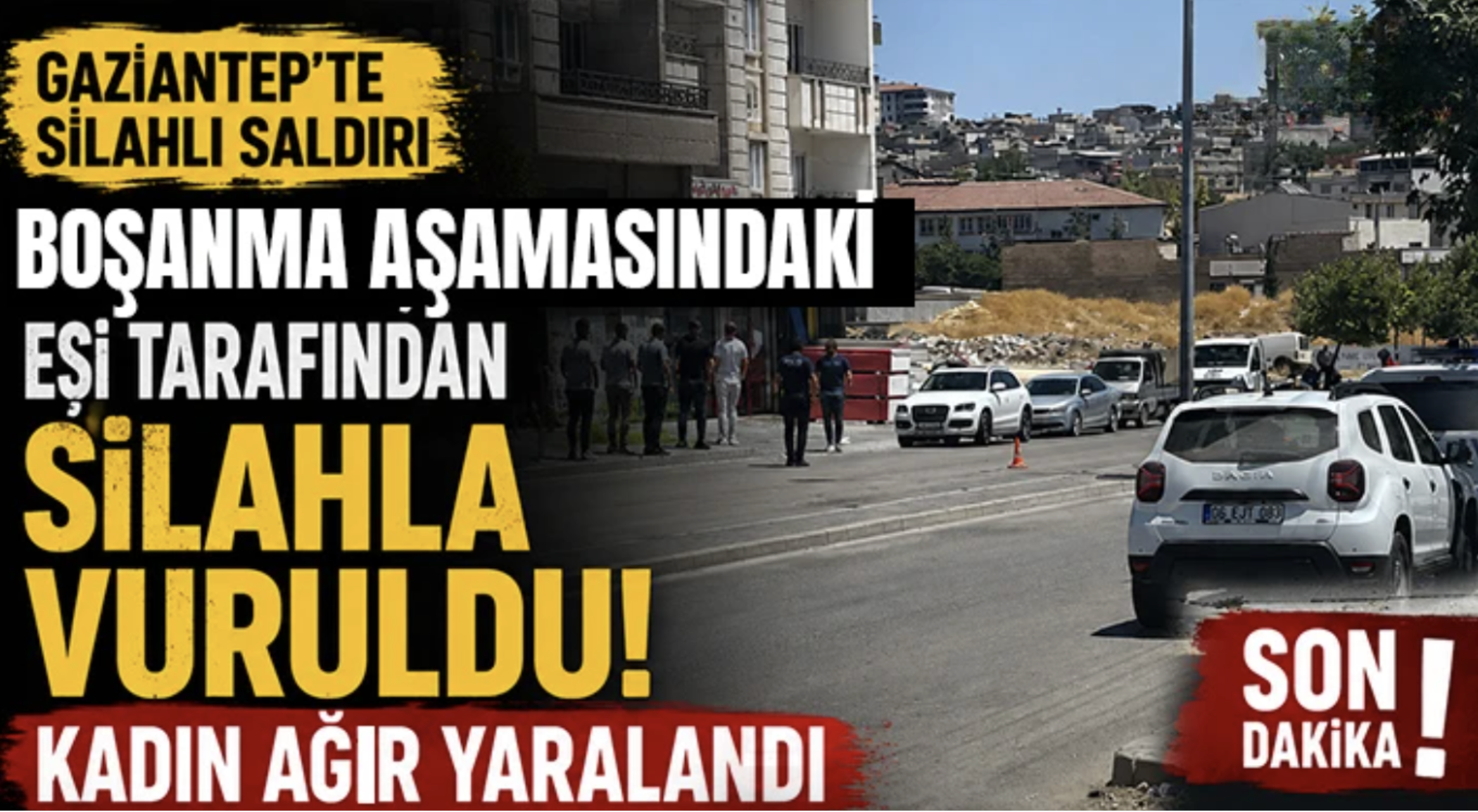 Gaziantep’te silahlı saldırı: Boşanma aşamasındaki eşini ağır yaralandı