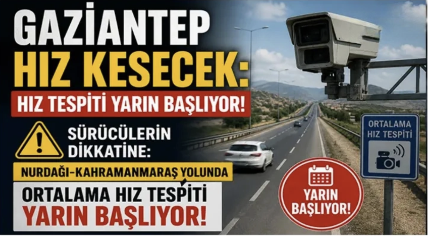 Gaziantep Hız Kesecek: Hız Tespiti Yarın Başlıyor!