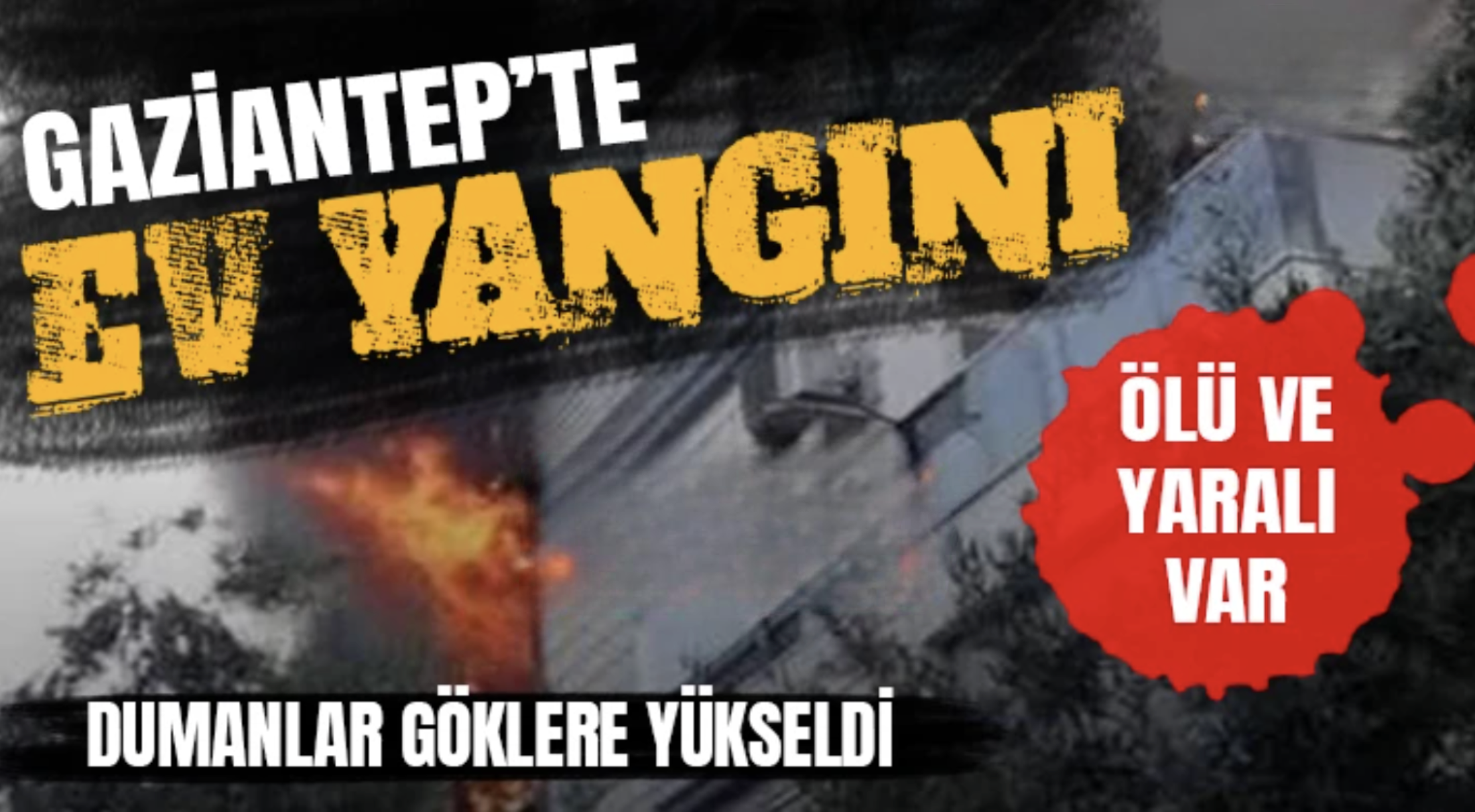 Gaziantep’te evde yangın faciası: 4 yaşındaki çocuk öldü