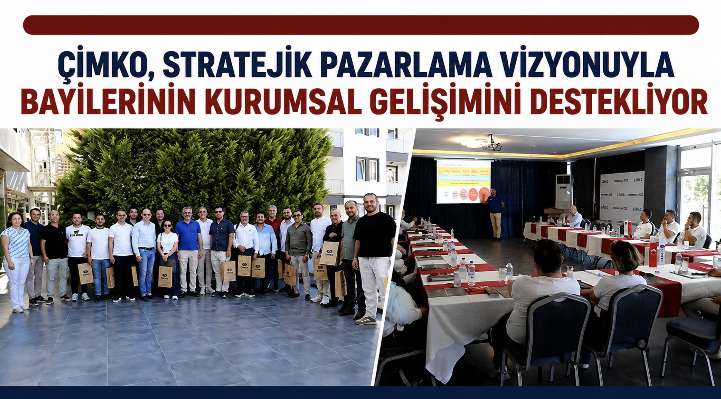 Çimko, Stratejik Pazarlama Vizyonuyla Bayilerinin Kurumsal Gelişimini Destekliyor