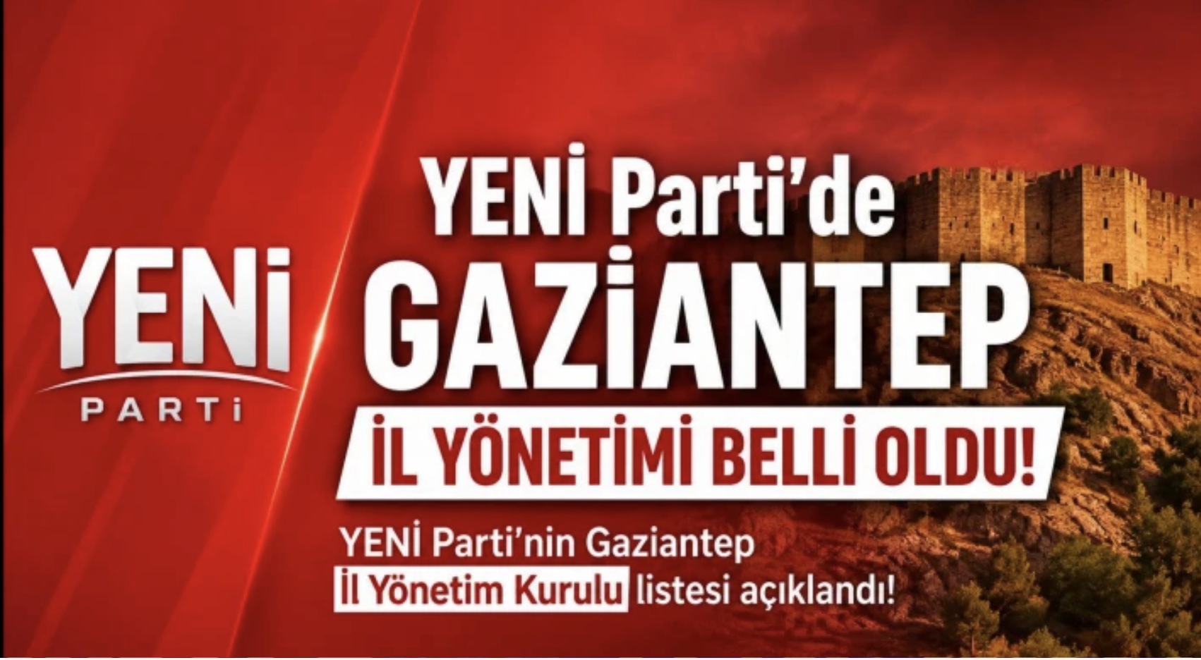 YENİ Parti’de Gaziantep İl Yönetimi Belli Oldu