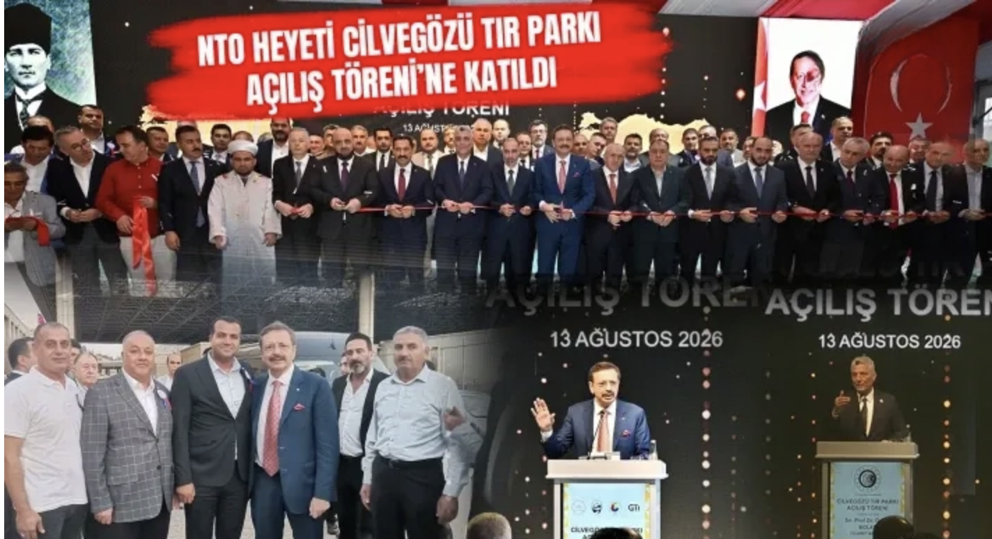NTO Heyeti Cilvegözü Tır Parkı Açılış Töreni’ne Katıldı