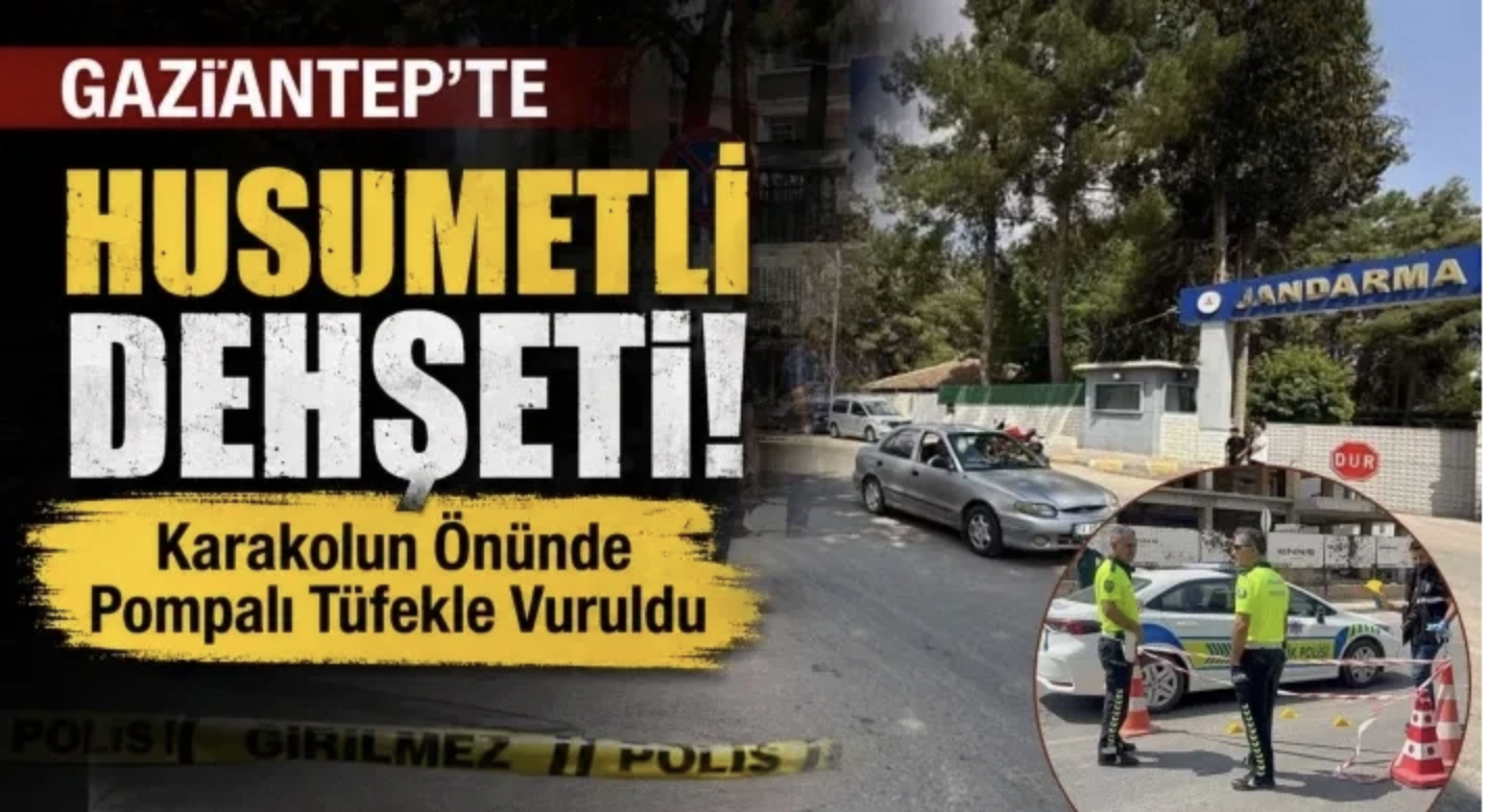 Gaziantep’te Karakolun Önünde Silahlar Konuştu: 1 Ağır Yaralı