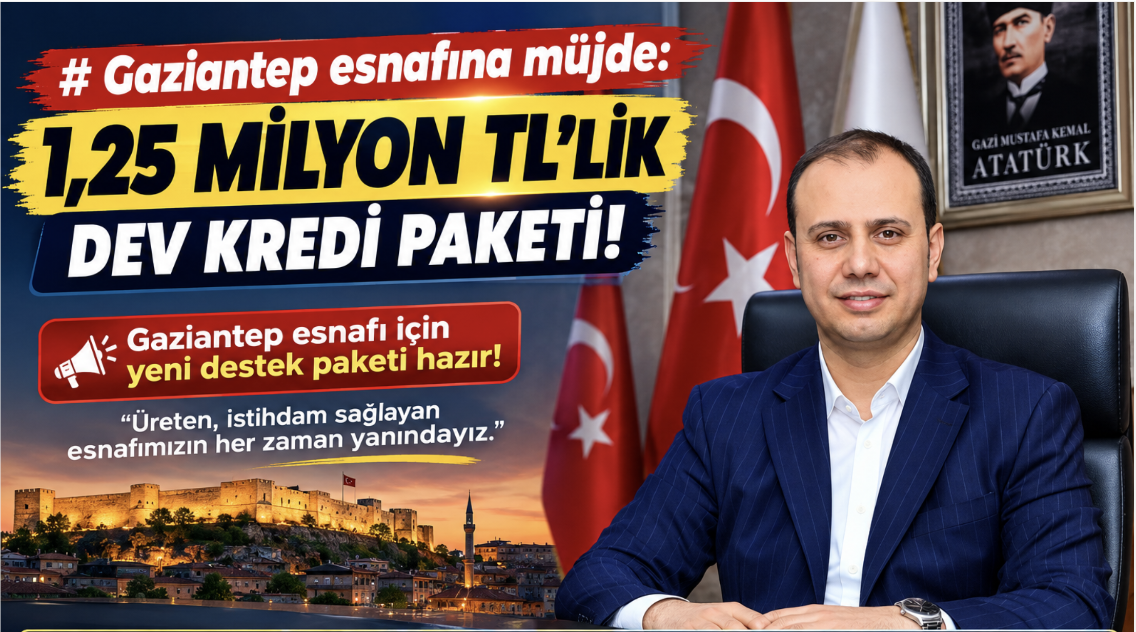Gaziantep esnafına müjde: 1,25 milyon TL’lik dev kredi paketi!