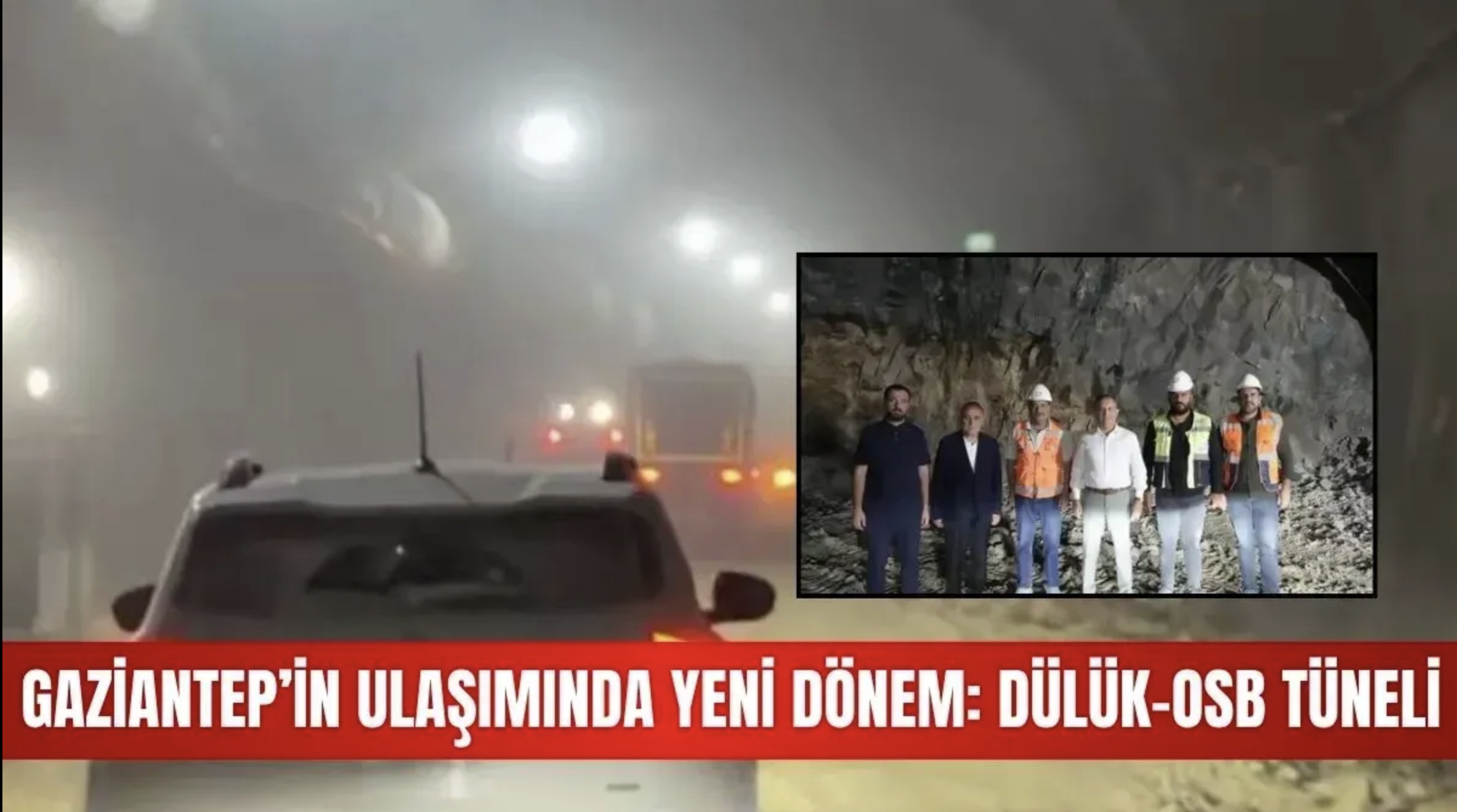 Vali Çeber’den Dülük-OSB Tüneli’ne yakın takip