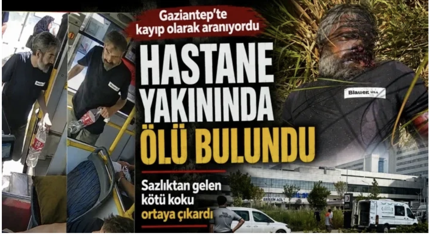 Gaziantep’te kayıp olarak aranıyordu: Hastane yakınında ölü bulundu