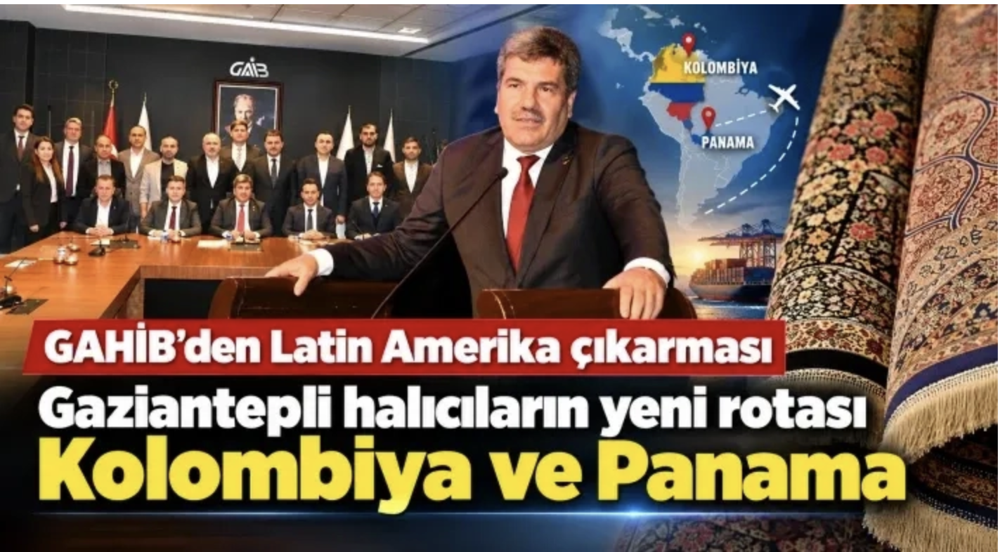 Gaziantepli halıcıların yeni rotası Kolombiya ve Panama