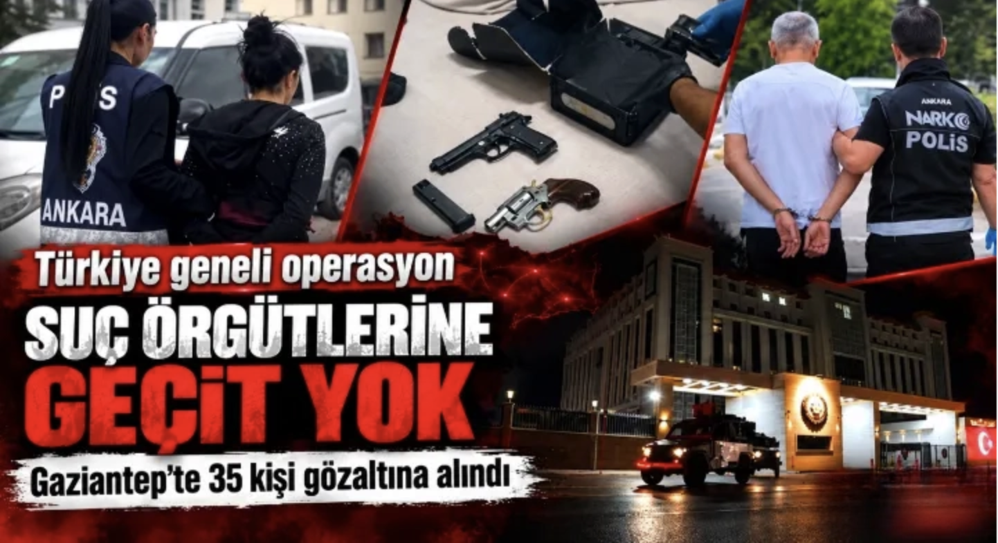 Türkiye geneli dev operasyon: Gaziantep'te çok sayıda gözaltı var