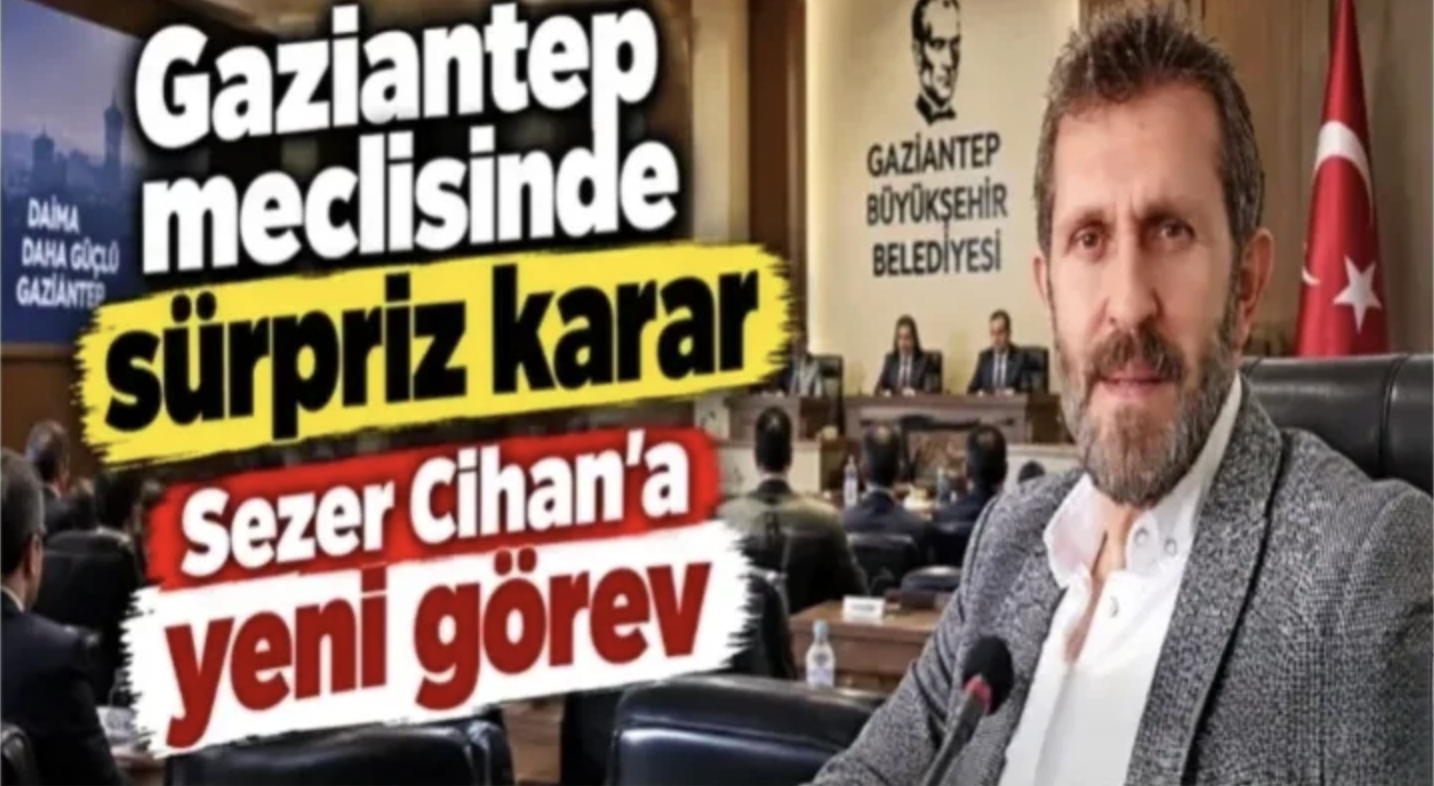 Gaziantep meclisinde sürpriz karar! Sezer Cihan’a yeni görev