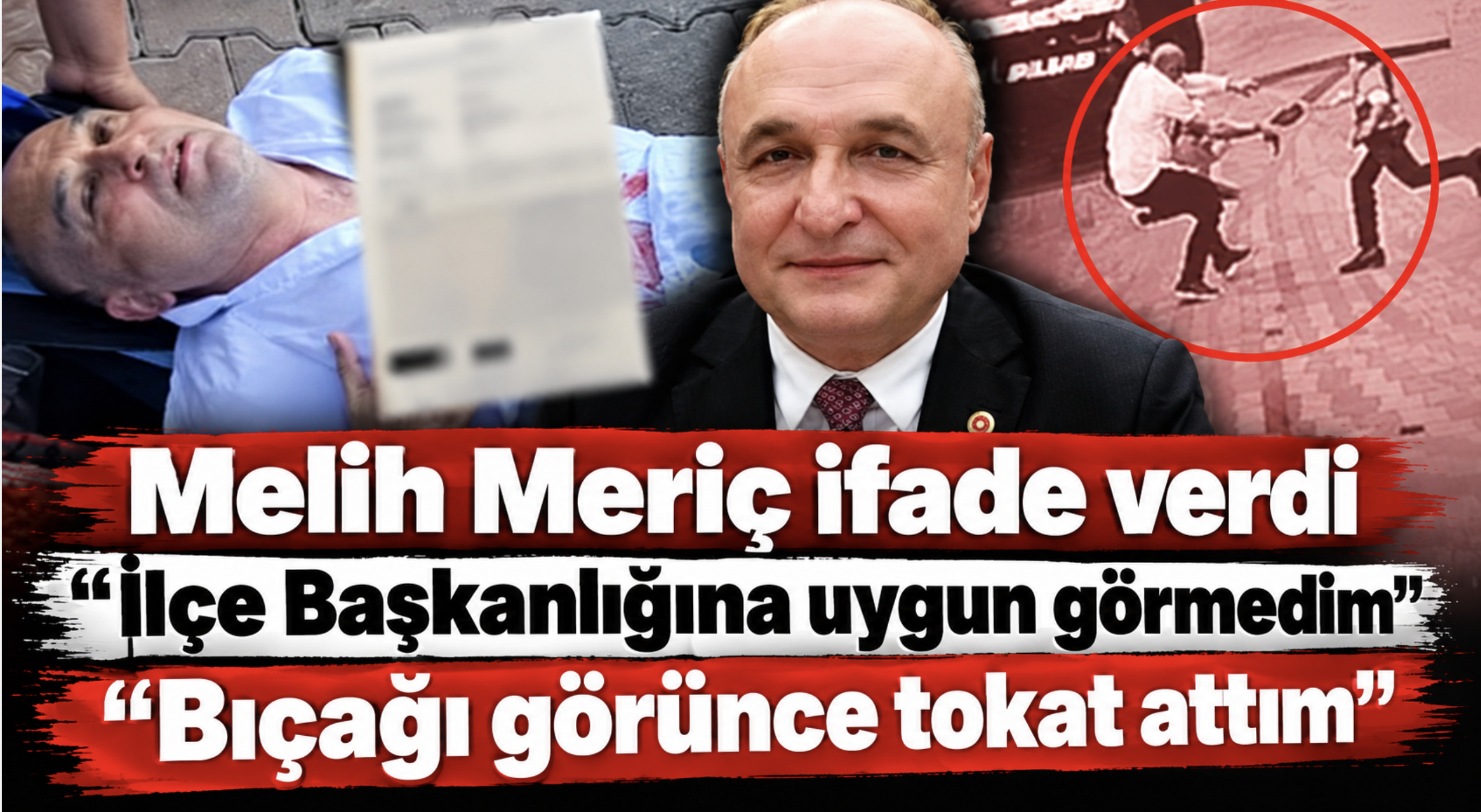 Melih Meriç ifade verdi: Bıçağı görğnce tokat attım