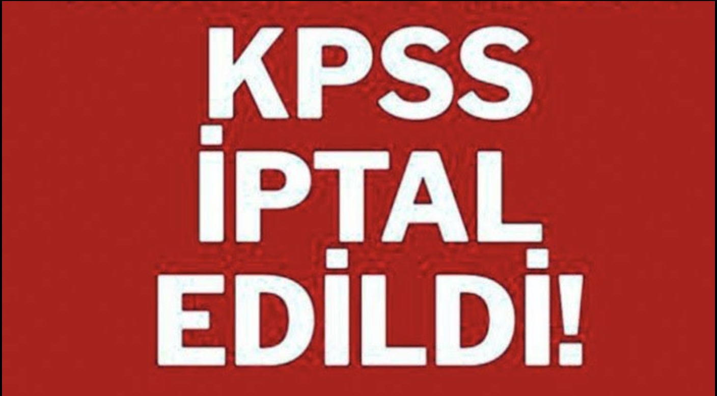 Yaşanan kriz KPSS'yi iptal ettirdi