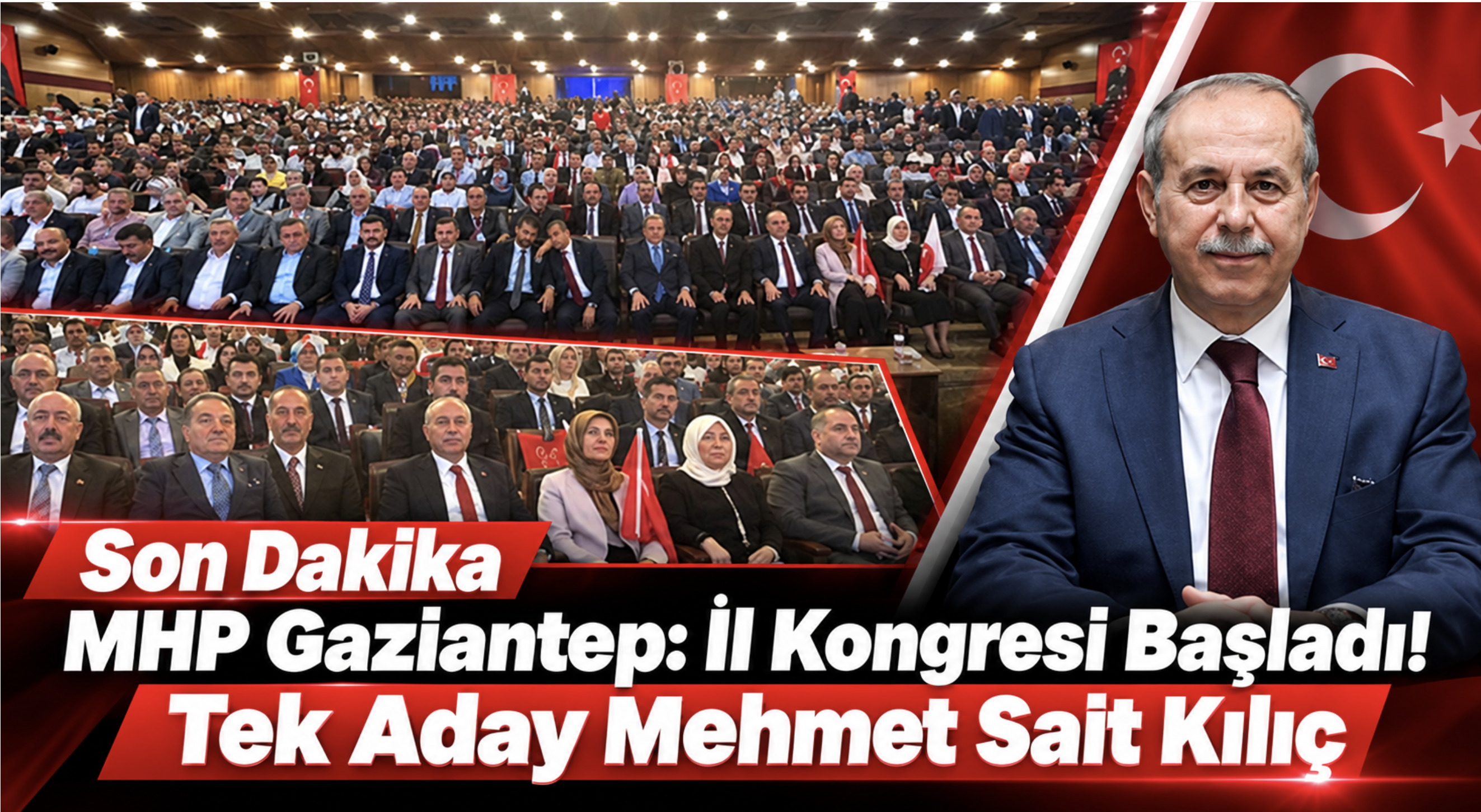 MHP Gaziantep: İl Kongresi Başladı! Tek Aday Mehmet Sait Kılıç