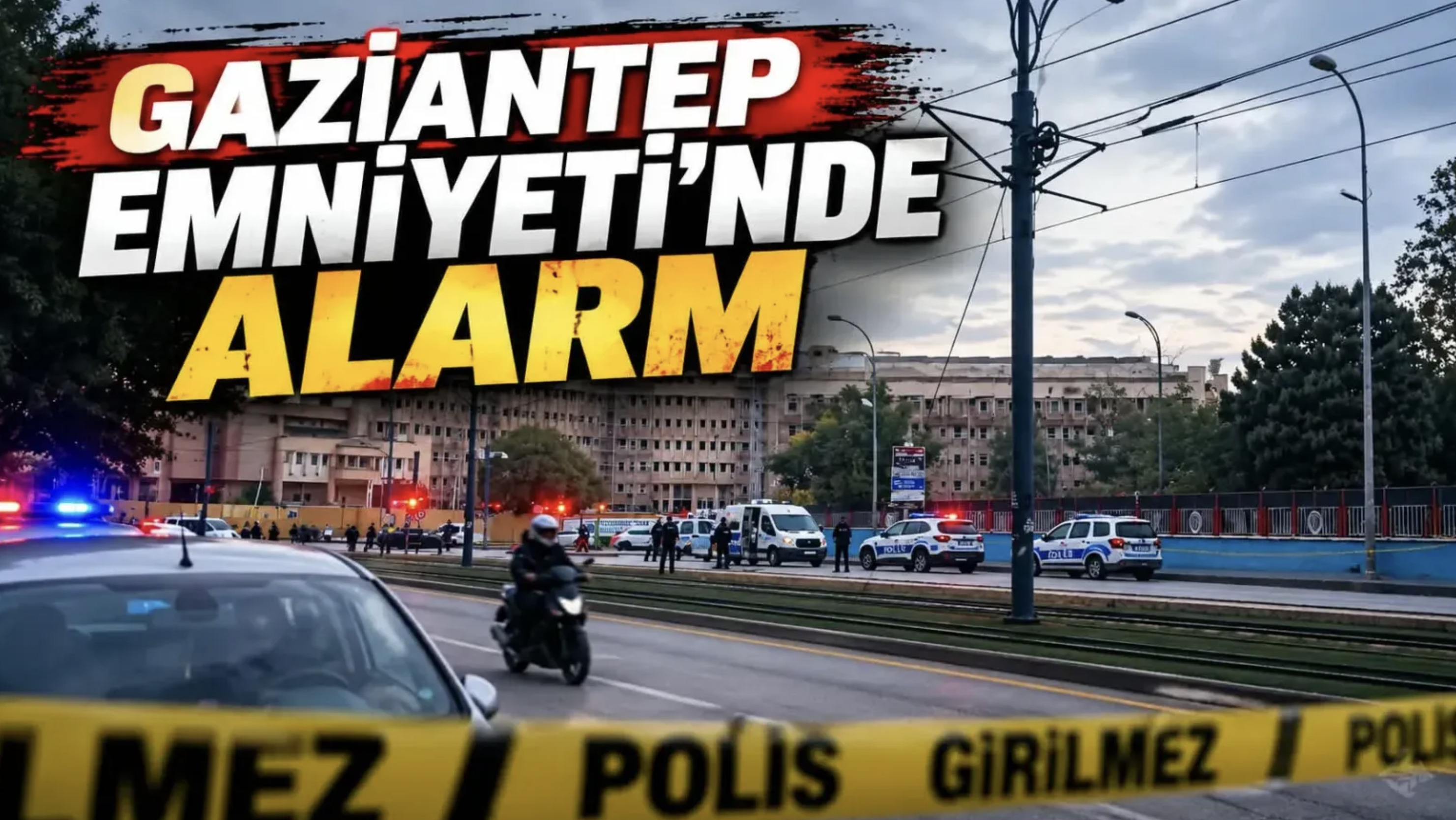 Gaziantep Emniyeti önünde bomba paniği
