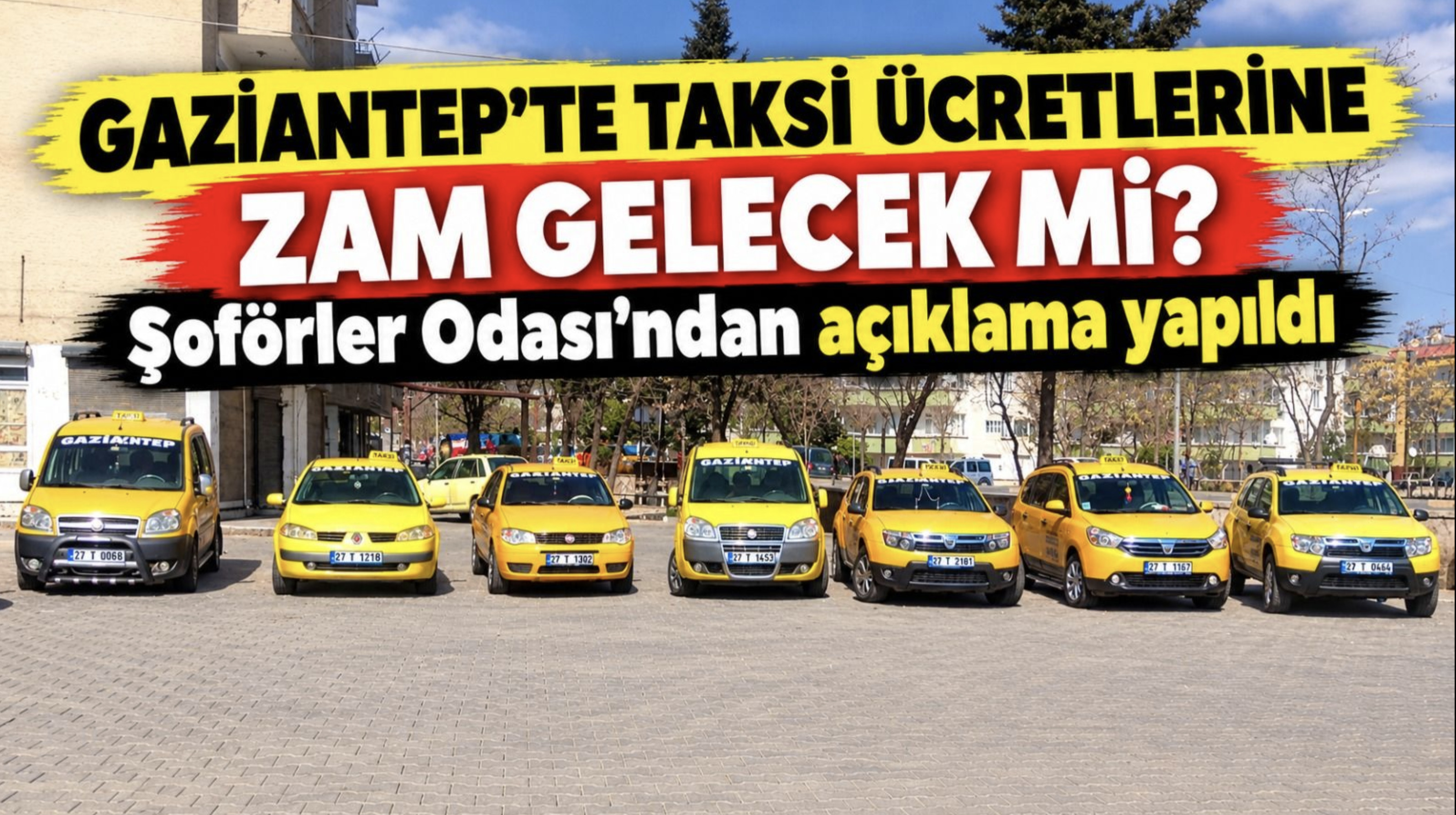 Gaziantep'te taksi ücretlerine zam gelecek mi? Şoförler Odası'ndan açıklama yapıldı