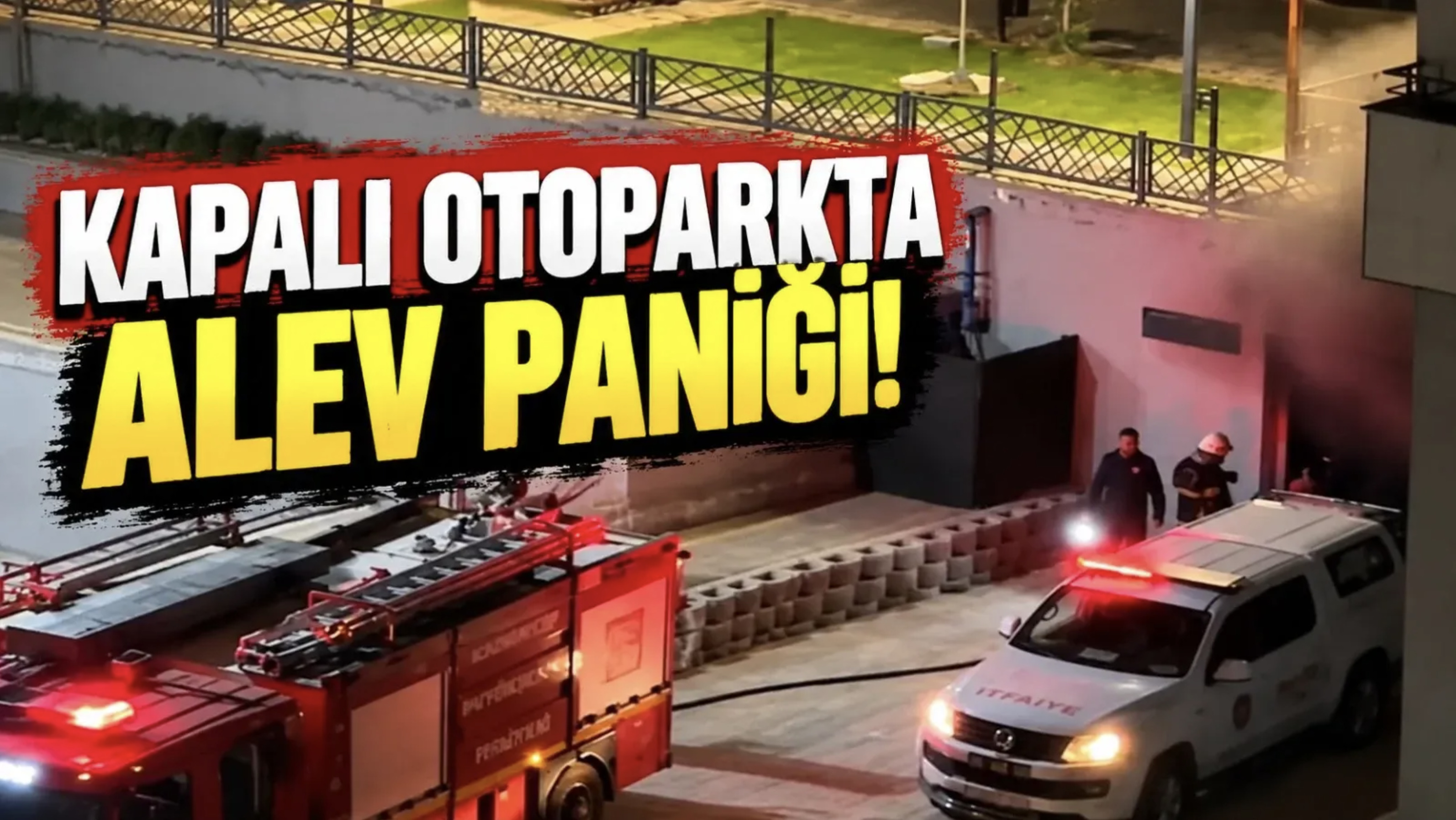 Gaziantep’te kapalı otoparkta araç yangını