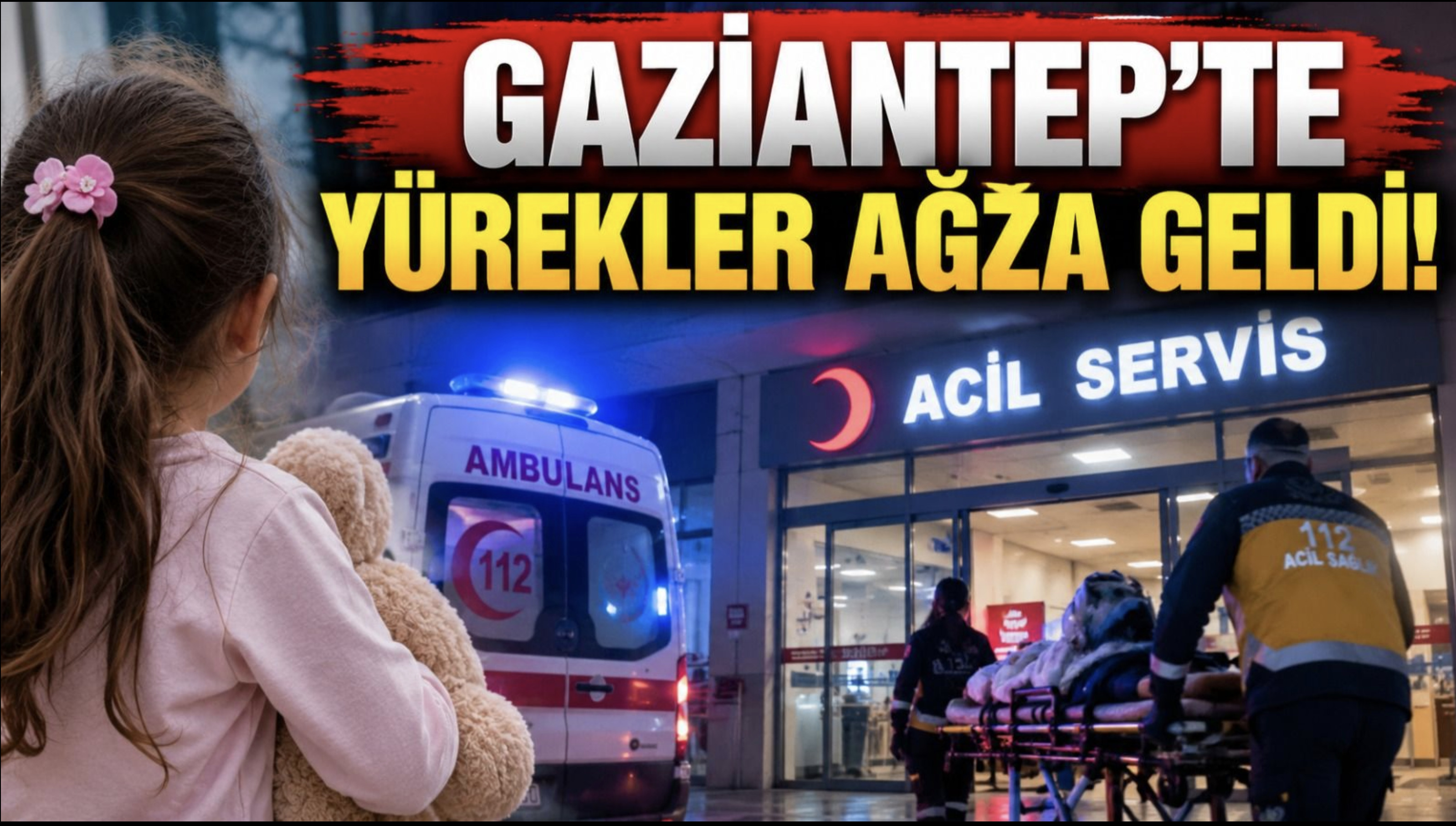 Gaziantep’te korkutan olay! 9 yaşındaki kız ağır yaralı