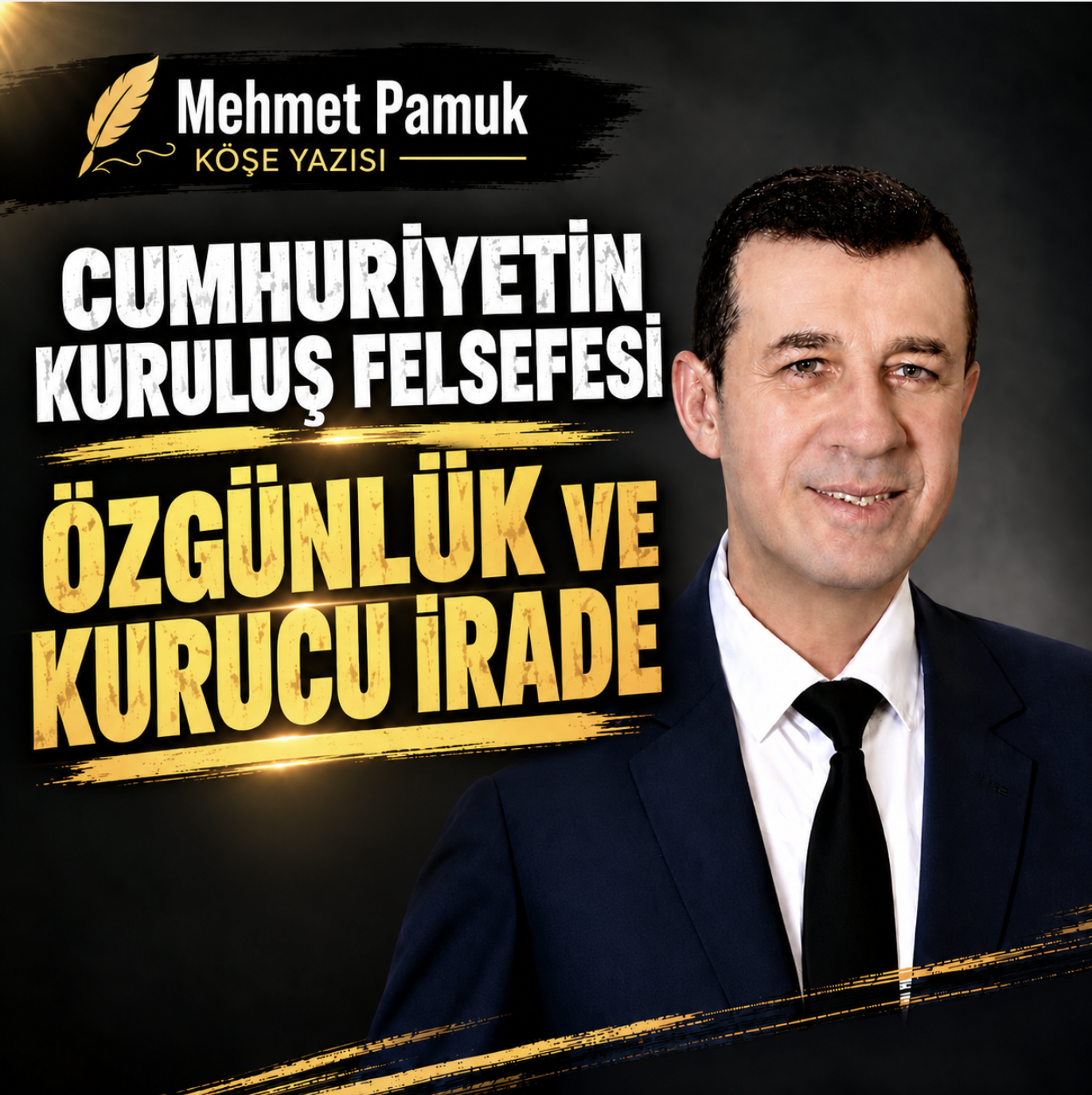 CUMHURİYETİN KURULUŞ FELSEFESİ ÖZGÜNLÜK VE KURUCU İRADE