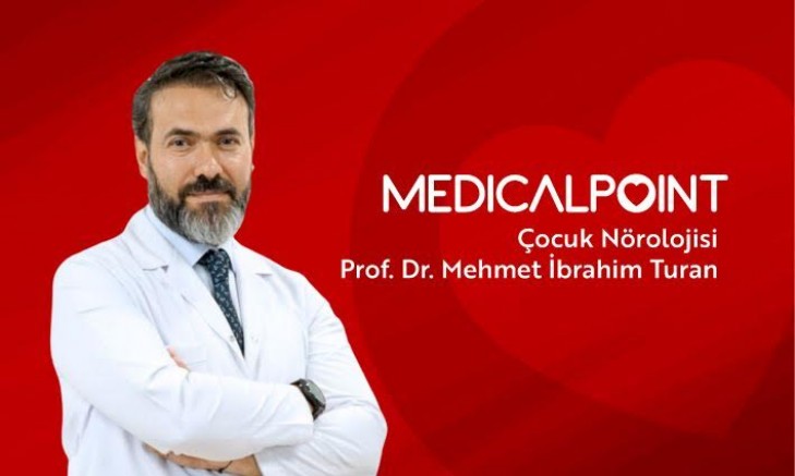 Prof. Dr. M. İbrahim Turan: Çocuk ve Ergen Nörolojisinde Uzman Yaklaşım