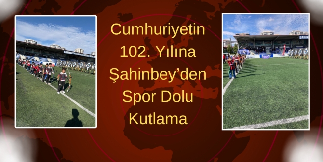 Şahinbey Belediyesi Cumhuriyetin 102. yılını coşku ile kutladı