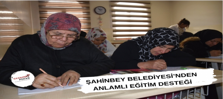 ŞAHİNBEY BELEDİYESİ’NDEN ANLAMLI EĞİTİM DESTEĞİ
