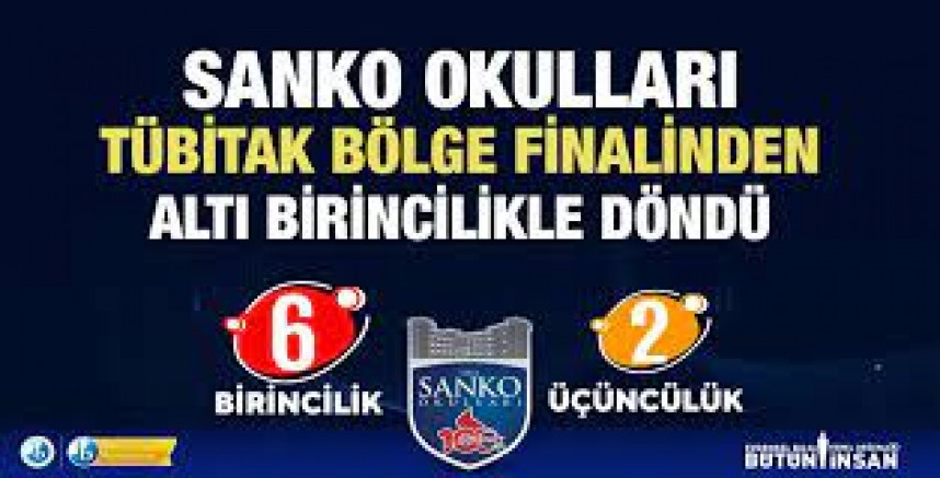 SANKO OKULLARI TÜBİTAK BÖLGE FİNALİNDEN ALTI BİRİNCİLİKLE DÖNDÜ