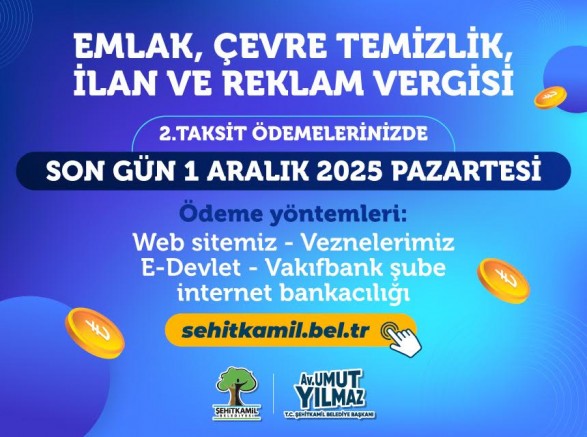 ŞEHİTKAMİL BELEDİYESİ VERGİ ÖDEMELERİNDE SON GÜN 01 ARALIK