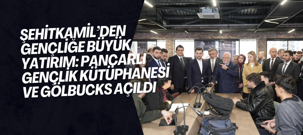 Şehitkamil’den Gençliğe Büyük Yatırım: Pancarli Gençlik Kütüphanesi ve Gölbucks Açıldı